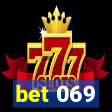 bet 069